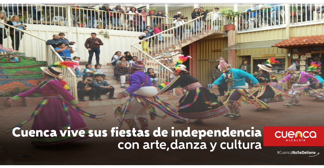 Cuenca vive sus fiestas por los 197 años de Independencia con arte, danza y cultura