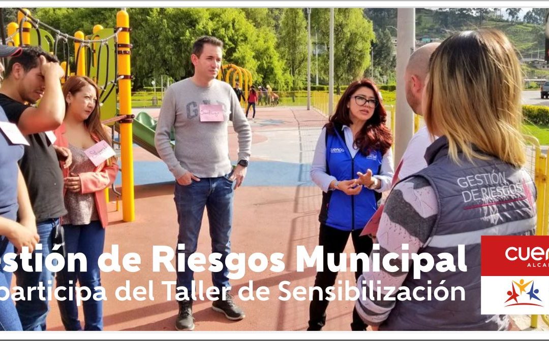 Gestión de Riesgos Municipal, participan del Taller de Sensibilización