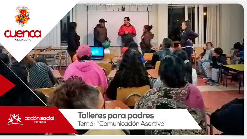 Talleres para padres. Tema: «Comunicación Asertiva»